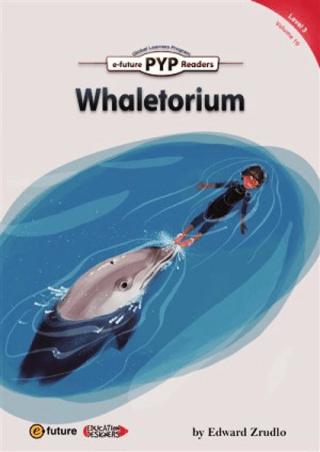 Whaletorium (PYP Readers 3) | e-future (Ciltsiz) - Resim 1