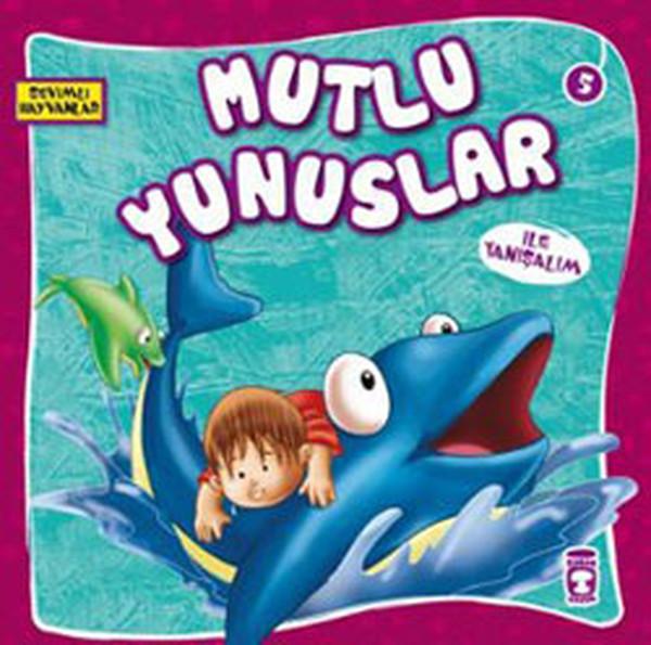 Sevimli Hayvanlar - Mutlu Yunuslar | Timaş Çocuk (İnce Kapak) - Resim 1
