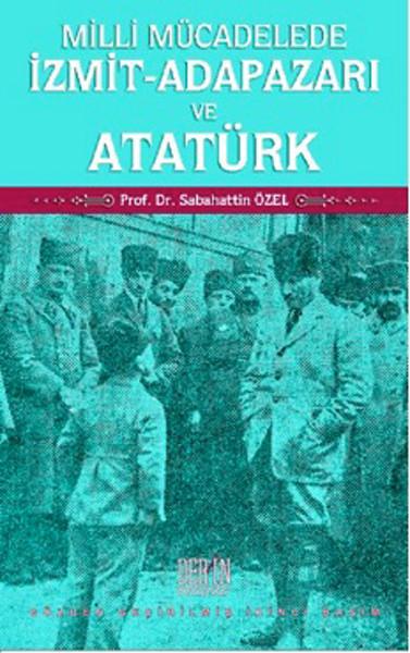 Milli Mücadelede İzmit-Adapazarı ve Atatürk | Derin Yayınları (İnce Kapak) - Resim 1