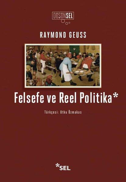 Felsefe ve Reel Politika | Sel Yayıncılık (İnce Kapak) - Resim 1