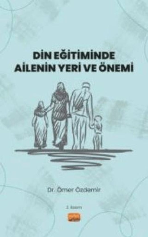 Din Eğitiminde Ailenin Yeri ve Önemi | Nobel Bilimsel Eserler (Ciltsiz)