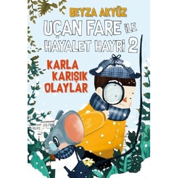 Uçan Fare ile Hayalet Hayri 2: Karla Karışık Olaylar | Tudem Yayınları (İnce Kapak)