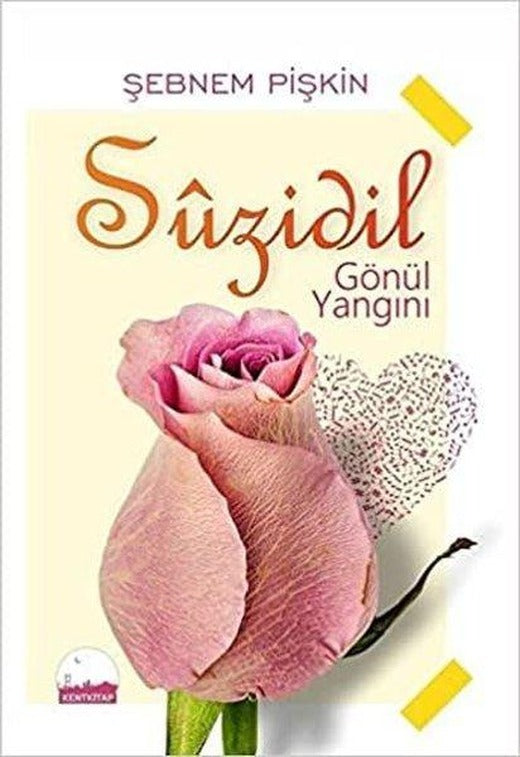 Suzidil - Gönül Yangını | Kent Kitap (İnce Kapak)