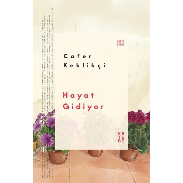 Hayat Gidiyor | Ketebe (İnce Kapak)