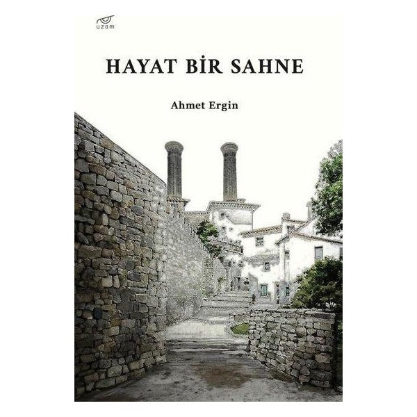 Hayat Bir Sahne | Uzam Yayınları (Ciltsiz)