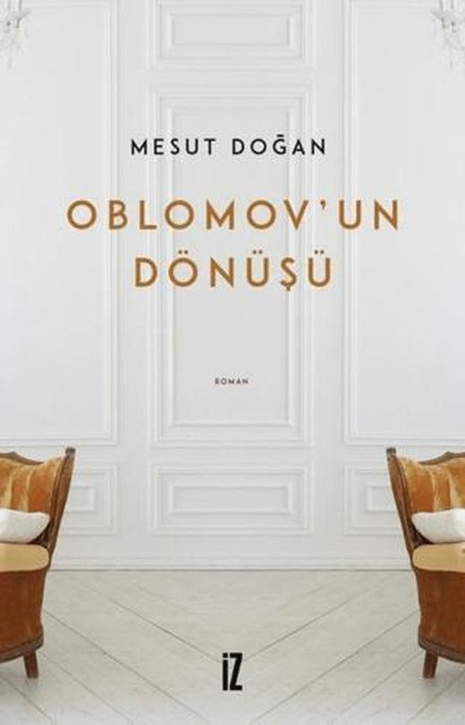 Oblomov’un Dönüşü | İz Yayıncılık (Ciltsiz)