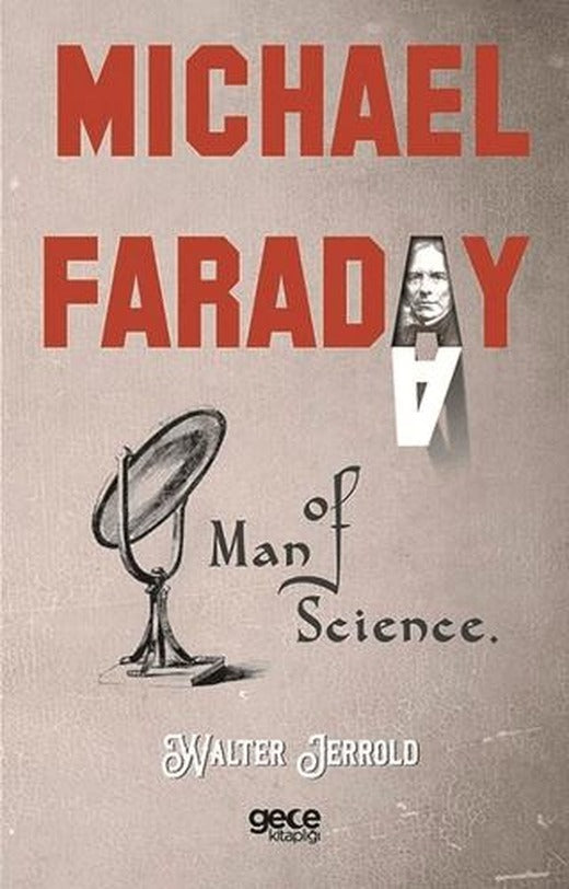 Michael Faraday: Man Of Science | Gece Kitaplığı (Ciltsiz)