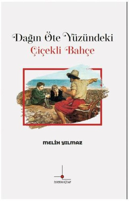 Dağın Öte Yüzündeki Çiçekli Bahçe