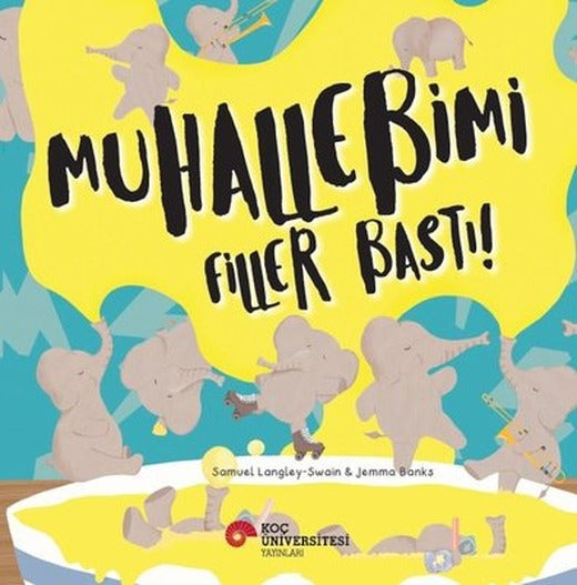Muhallebimi Filler Bastı! | Koç Üniversitesi Yayınları (İnce Kapak)