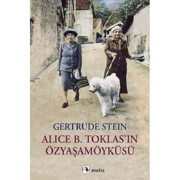 Alice B. Toklasın Özyaşamöyküsü | Metis Yayınları