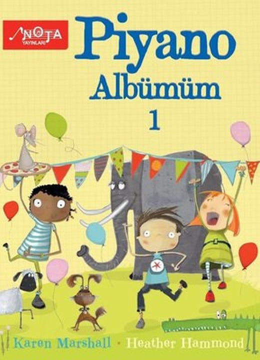 Piyano Albümüm Cilt 1 | Nota Yayınları (İnce Kapak)