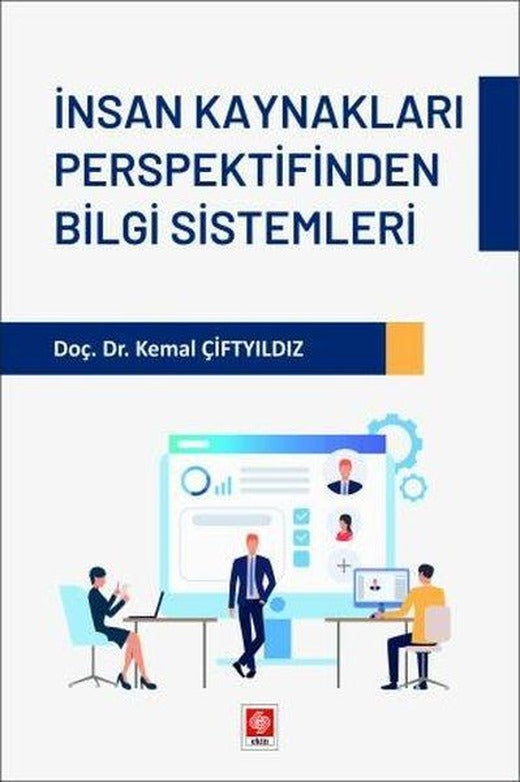 İnsan Kaynakları Perspektifinden Bilgi Sistemleri | Ekin Basım Yayın (İnce Kapak)
