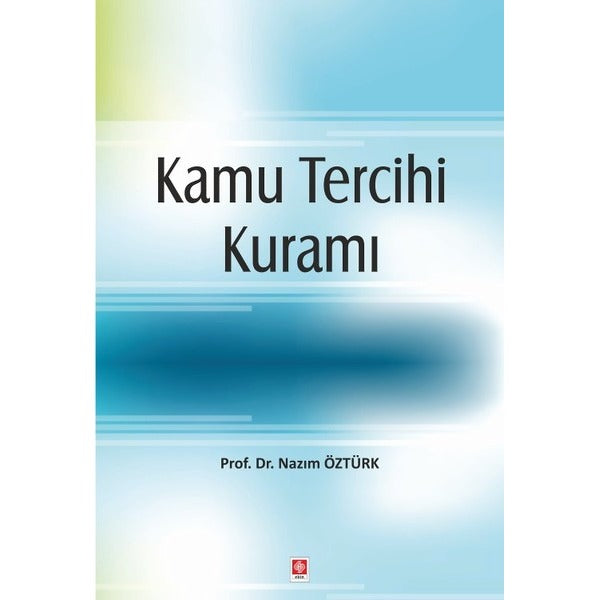 Kamu Tercihi Kuramı | Ekin Basım Yayın (İnce Kapak)