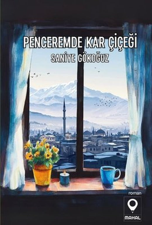 Penceremde Kar Çiçeği | Mahal Yayınları (İnce Kapak)