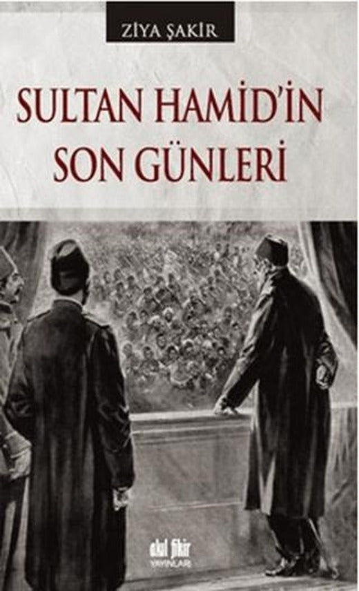 Sultan Hamid’in Son Günleri