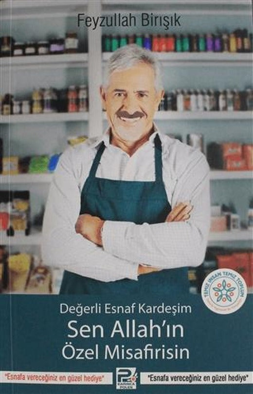 Değerli Esnaf Kardeşim Sen Allah'ın Özel Misafirisin | Karınca & Polen Yayınları (Ciltsiz)
