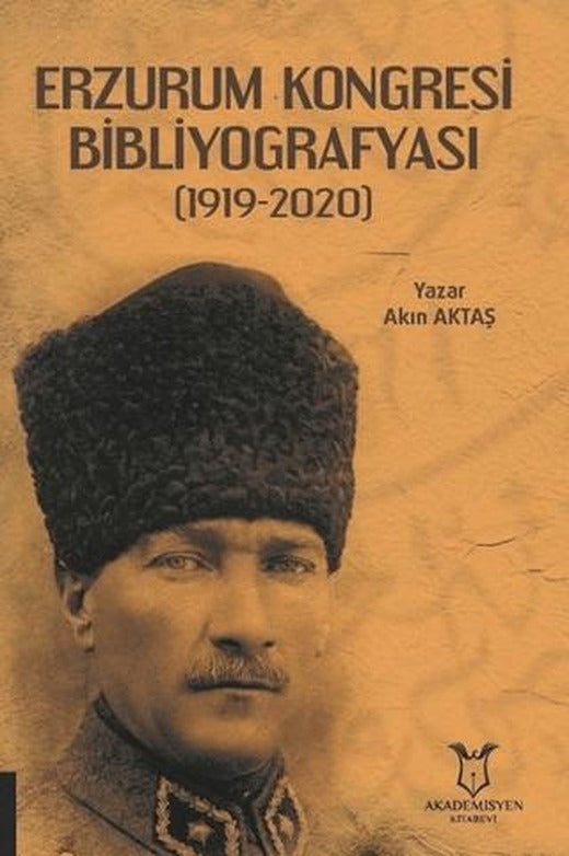 Erzurum Kongresi Bibliyografyası | Akademisyen Kitabevi (Ciltsiz)