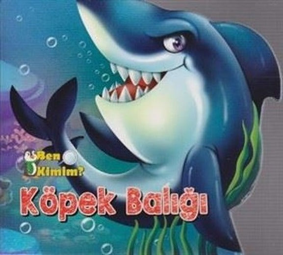 Ben Kimim - Köpek Balığı | Parıltı Yayınları