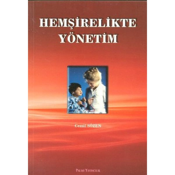 Hemşirelikte Yönetim | Palme Yayıncılık (Ciltsiz)