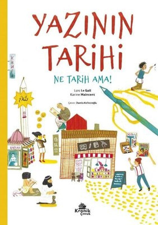 Yazının Tarihi - Ne Tarih Ama! | Kronik Kitap (İnce Kapak)