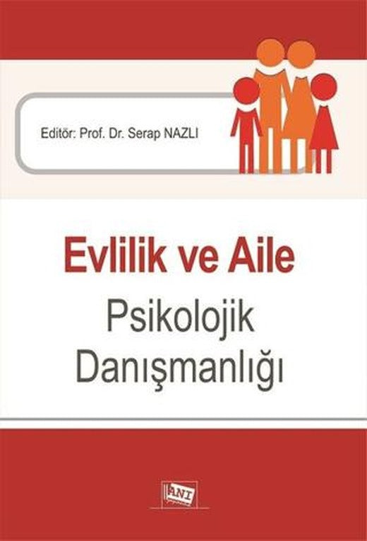 Evlilik ve Aile Psikolojik Danışmanlığı | Anı Yayıncılık (Ciltsiz)