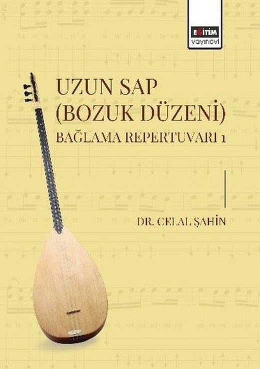 Uzun Sap (Bozuk Düzeni) Bağlama Repertuvarı 1 | Eğitim Yayınevi (İnce Kapak)