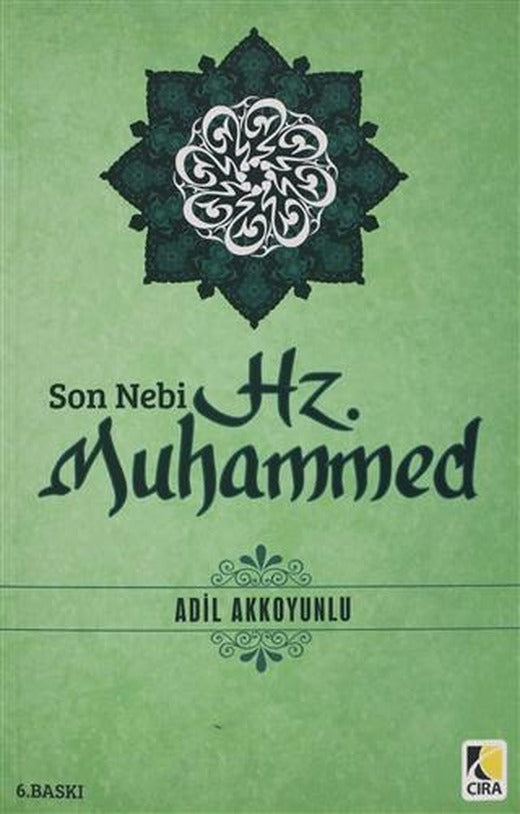 Son Nebi Hz. Muhammed (SAV) | Çıra Yayınları (Ciltsiz)