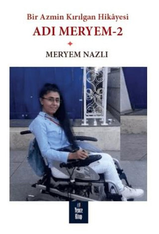 Bir Azmin Kırılgan Hikayesi - Adı Meryem -2