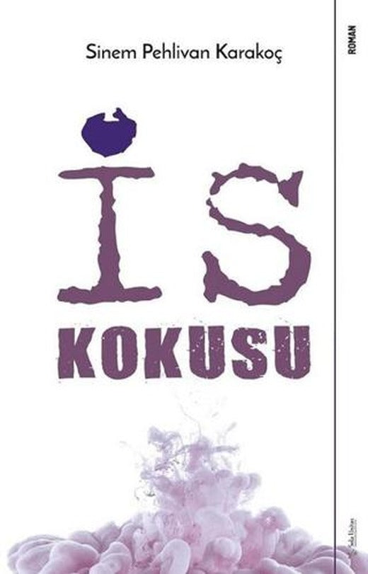 İs Kokusu | Sola Unitas (Ciltsiz)