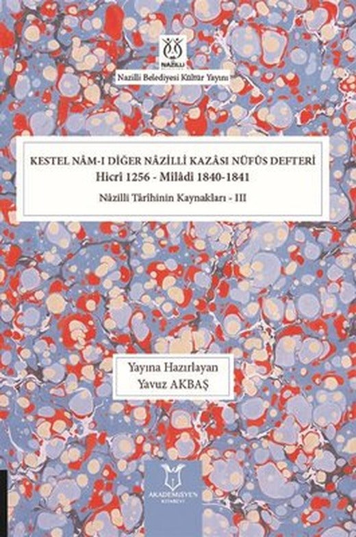 Kestel Nam-ı Diğer Nazilli Kazası Nüfus Defteri | Akademisyen Kitabevi