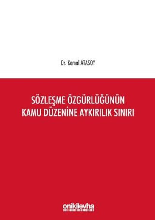 Sözleşme Özgürlüğünün Kamu Düzenine Aykırılık Sınırı | On İki Levha Yayınları (Ciltli)