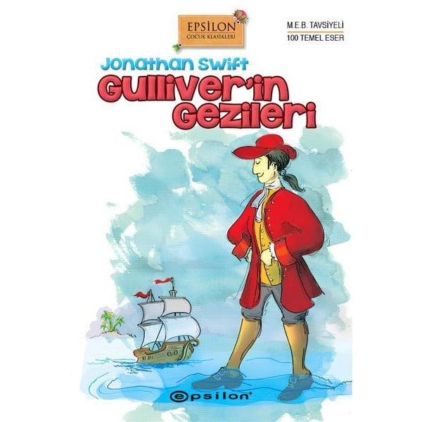Gülliver'in Gezileri - Çocuk Klasikleri | Epsilon Yayınevi - Epsilon Çocuk Klasikleri Dizisi (Ciltli)