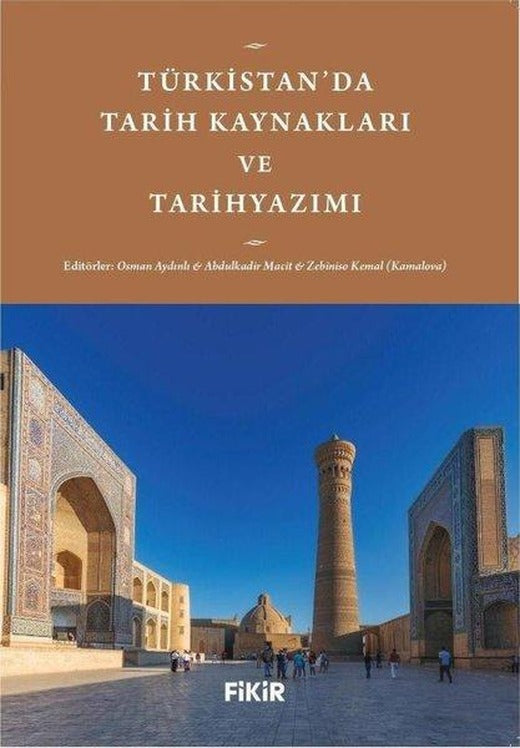 Türkistan'da Tarih Kaynakları ve Tarihyazımı | Fikir Kitap (İnce Kapak)