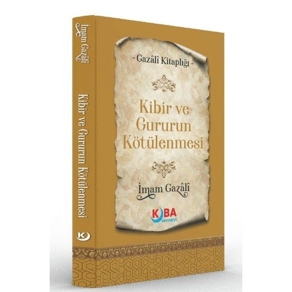 Kibir ve Gururun Kötülenmesi - Gazali Kitaplığı | Kuba Yayınları (İnce Kapak)