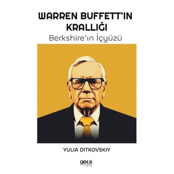 Warren Buffett'in Krallığı - Berkshire'in İçyüzü | Gece Kitaplığı