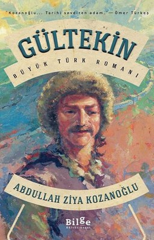 Gültekin - Büyük Türk Romanı | Bilge Kültür Sanat