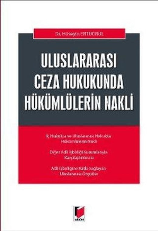 Uluslararası Ceza Hukukunda Hükümlülerin Nakli | Adalet Yayınevi (Ciltsiz)