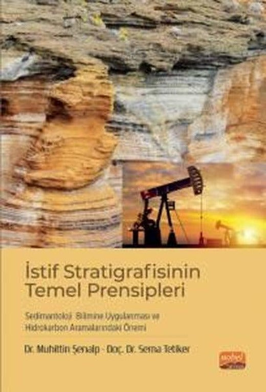 İstif Stratigrafisinin Temel Prensipleri Sedimantoloji Bilimine Uygulanması ve Hidrokarbon Aramalar | Nobel Bilimsel Eserler (İnce Kapak)