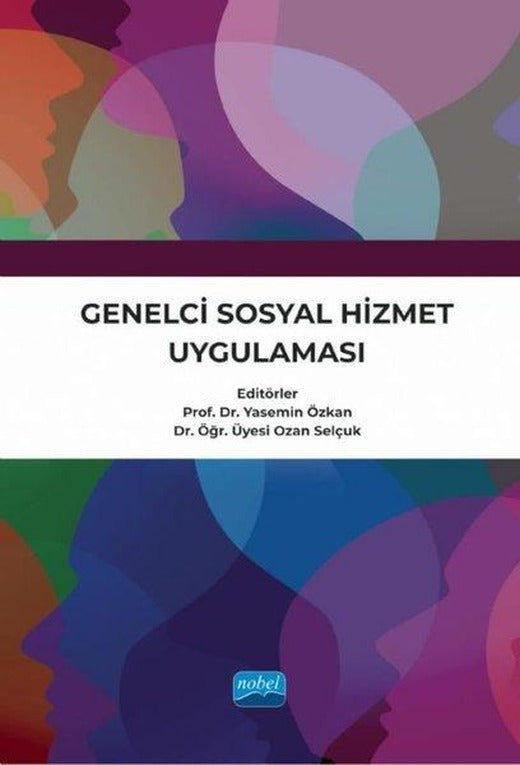 Genelci Sosyal Hizmet Uygulaması | Nobel Akademik Yayıncılık (İnce Kapak)