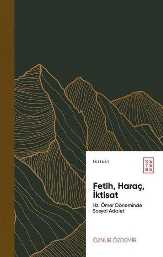 Fetih Haraç İktisat - Hz.Ömer Döneminde Sosyal Adalet | Ketebe (İnce Kapak)