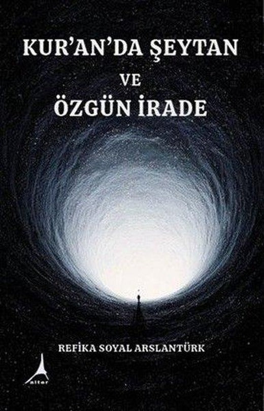 Kur'an'da Şeytan ve Özgün İrade | Alter Yayınları (İnce Kapak)