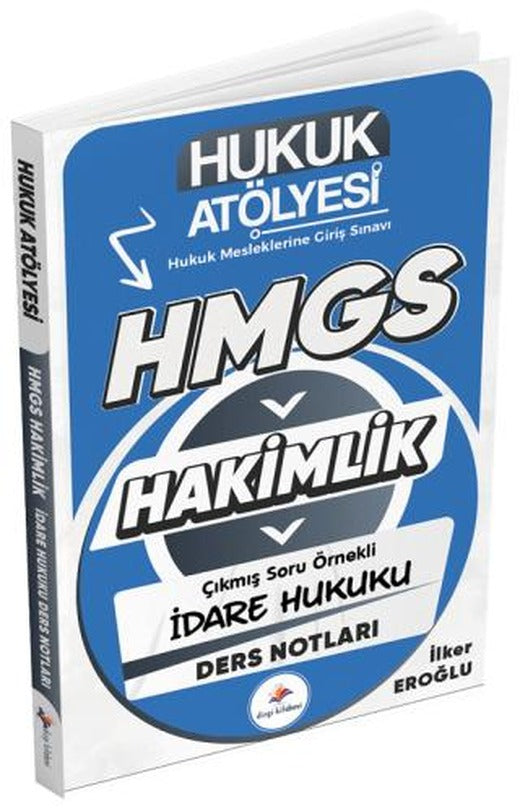 Hukuk Atölyesi HMGS Hakimlik İdare Hukuku Ders Notları | Dizgi Kitap (Ciltsiz)