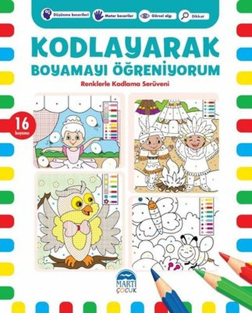 Kodlayarak Boyamayı Öğreniyorum 2 - Renklerle Kodlama Serüveni | Martı Yayınları