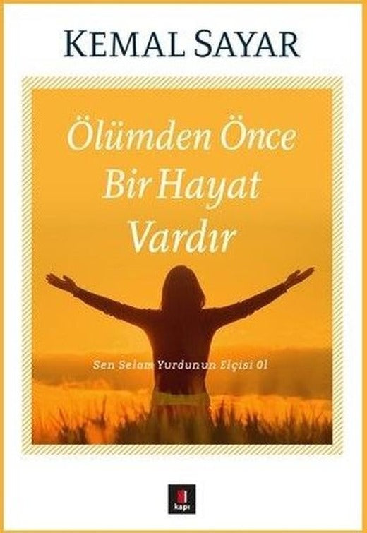 Ölümden Önce Bir Hayat Vardır | Kapı Yayınları (İnce Kapak)