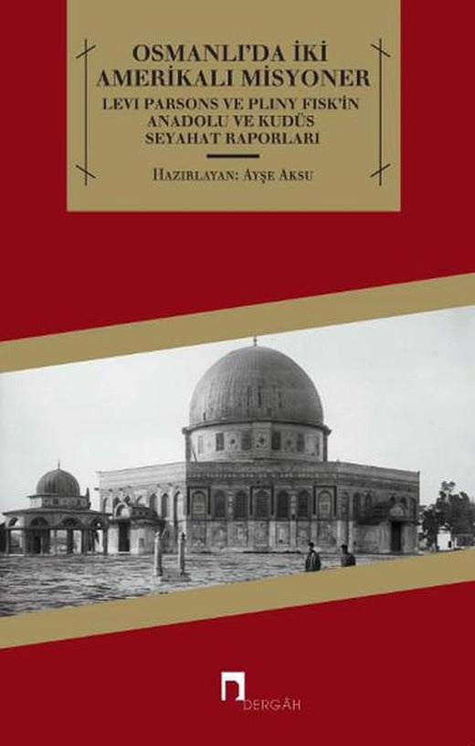 Osmanlı'da İki Amerikalı Misyoner | Dergah Yayınları (İnce Kapak)