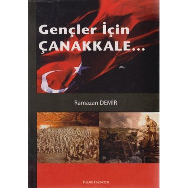 Gençler İçin Çanakkale... | Palme Yayıncılık (Ciltsiz)