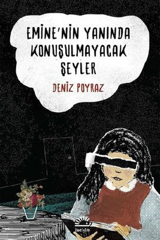 Emine'nin Yanında Konuşulmayacak Şeyler | İletişim Yayınları