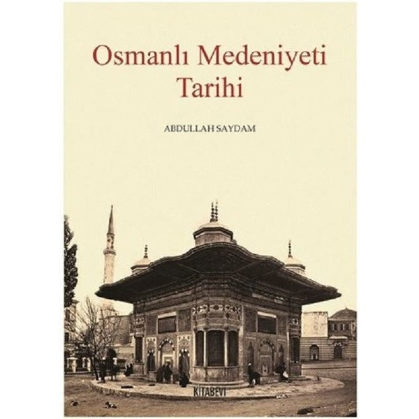 Osmanlı Medeniyeti Tarihi