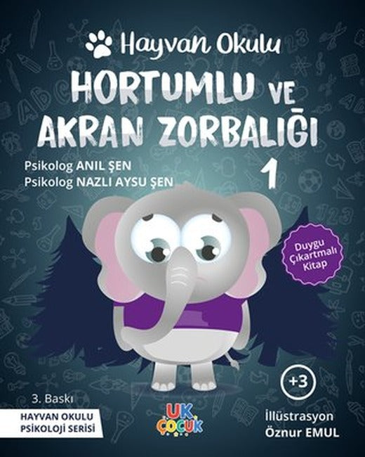 Hortumlu ve Akran Zorbalığı - Hayvan Okulu Serisi | Unikod (İnce Kapak)