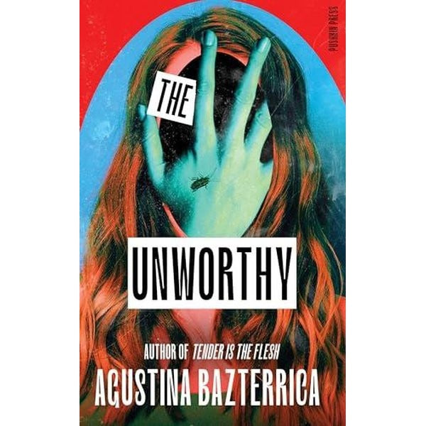 The Unworthy | Pushkin Press Export Ome (İnce Kapak)